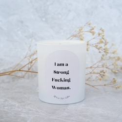 I am a Strong F****** Woman Candle